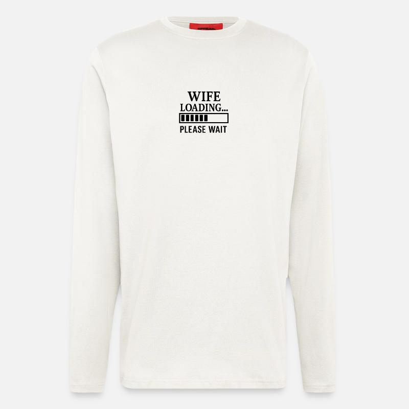 Wife Loading… Please Wait. - Langarmshirt - made by SPREAD  - OFF WHITE