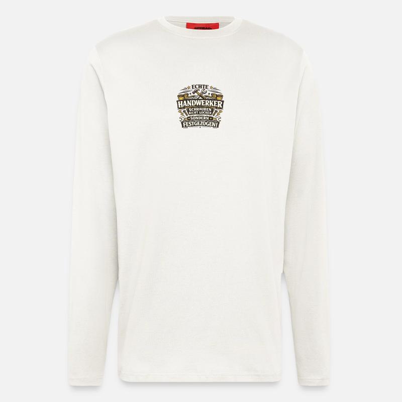 Echte Handwerker Festgezogen! - Langarmshirt - made by SPREAD  - OFF WHITE