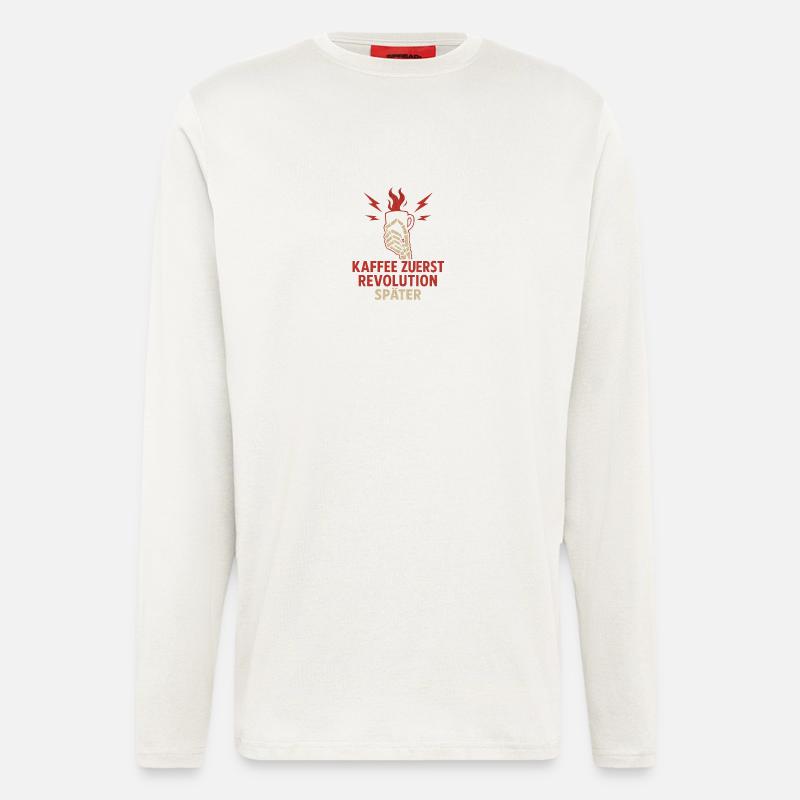 Kaffee zuerst, Revolution später. - Langarmshirt - made by SPREAD - OFF WHITE