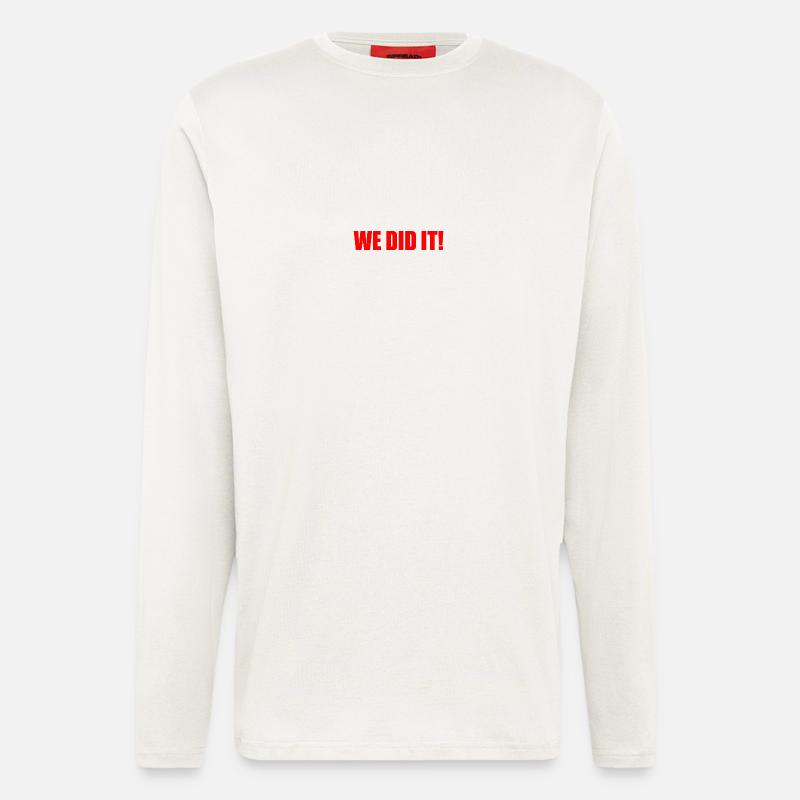 We did it - Langarmshirt - made by SPREAD  - OFF WHITE