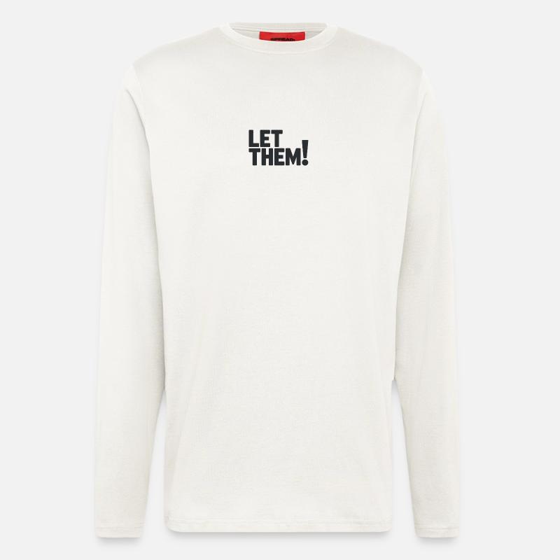 Let Them!  A Clean Mindset Statement - Longsleeve - made by SPREAD  - OFF WHITE