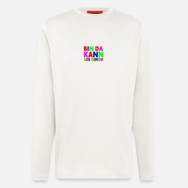 Bin da kann losgehen - Langarmshirt - made by SPREAD  - OFF WHITE