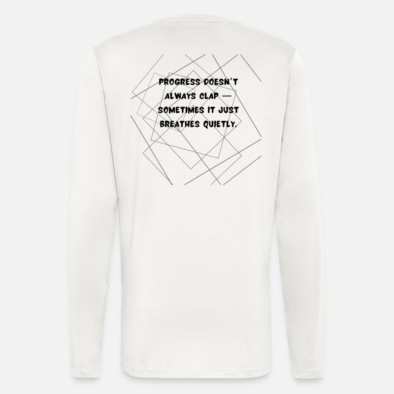 Progress Doesn’t Always Clap Deep Quote - Longsleeve - made by SPREAD  - OFF WHITE