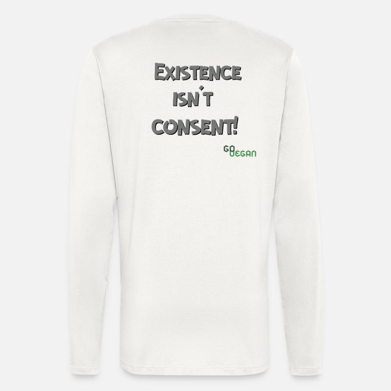 Existence Isn’t Consent - GoVegan - Langarmshirt - made by SPREAD  - OFF WHITE