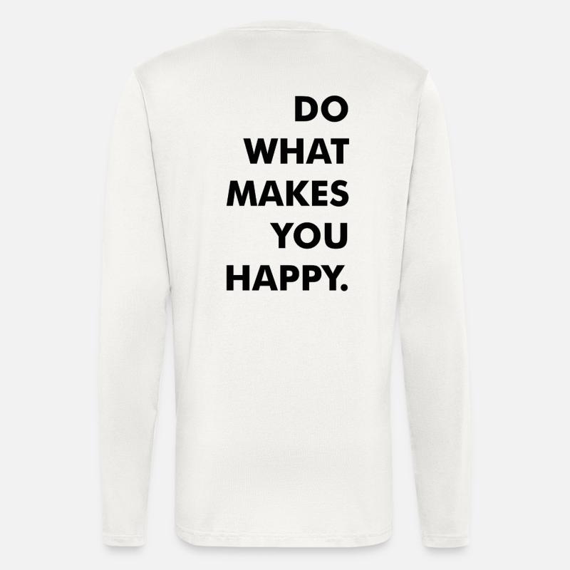 do what makes you happy - Langarmshirt - made by SPREAD  - OFF WHITE