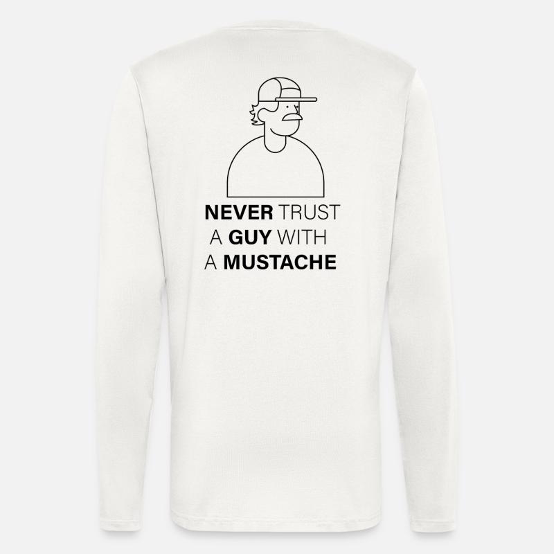 NEVER_TRUST_A_GUY_WITH_A_MUSTACHE - Longsleeve - made by SPREAD  - OFF WHITE