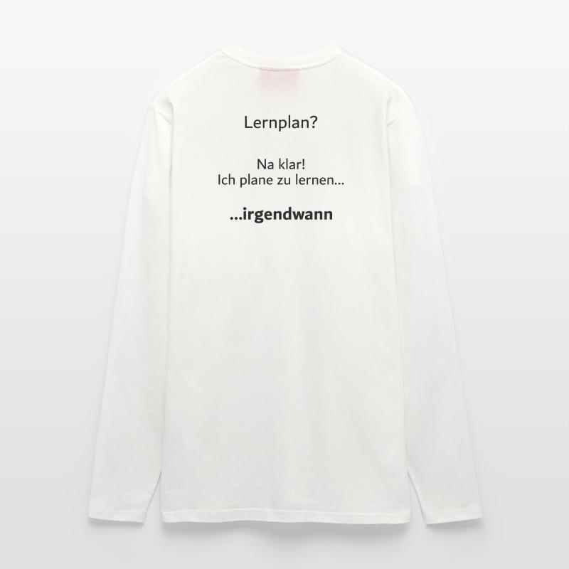 University saying "Learning plan?" Student Gift, Students Longsleeve - made by SPREAD 