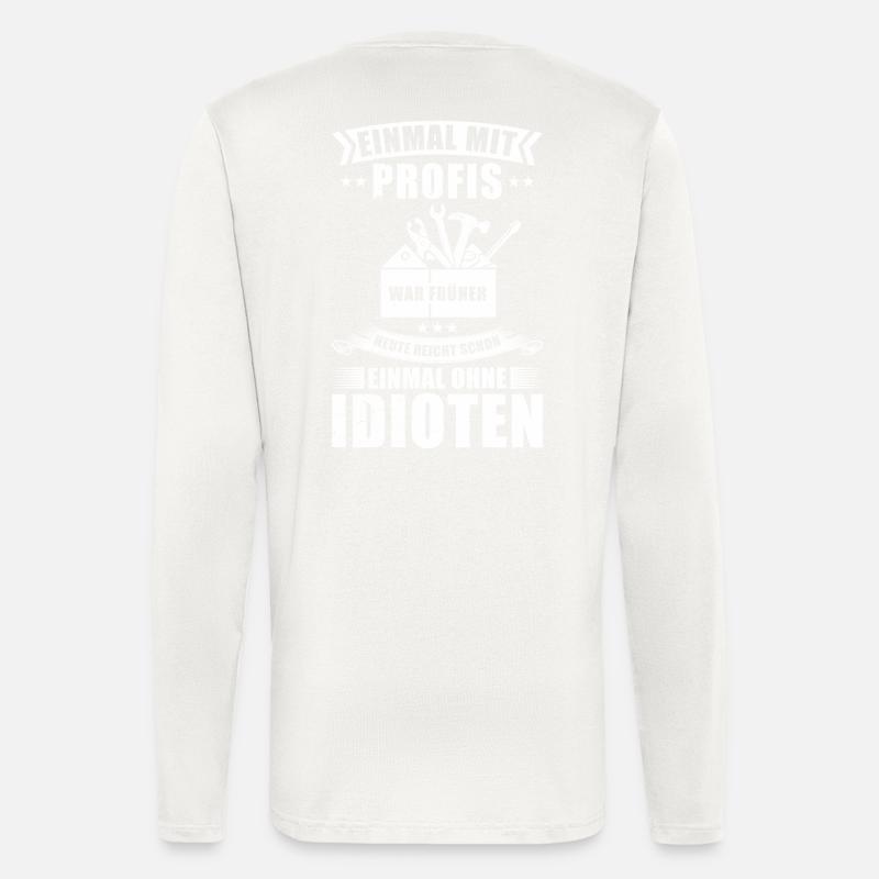 Einmal Mit Profis Arbeiten - Langarmshirt - made by SPREAD - OFF WHITE