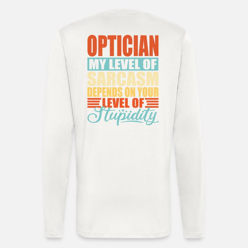 Optiker sarkasmus Lustiger Optiker - Langarmshirt - made by SPREAD  - OFF WHITE