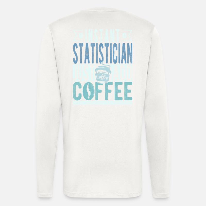 Statistician coffee saying - Longsleeve - made by SPREAD  - OFF WHITE