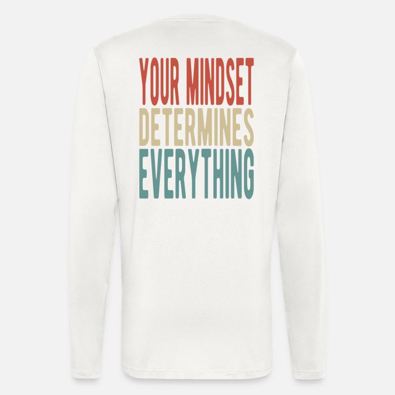 Your mindset determines everything - Langarmshirt - made by SPREAD  - OFF WHITE