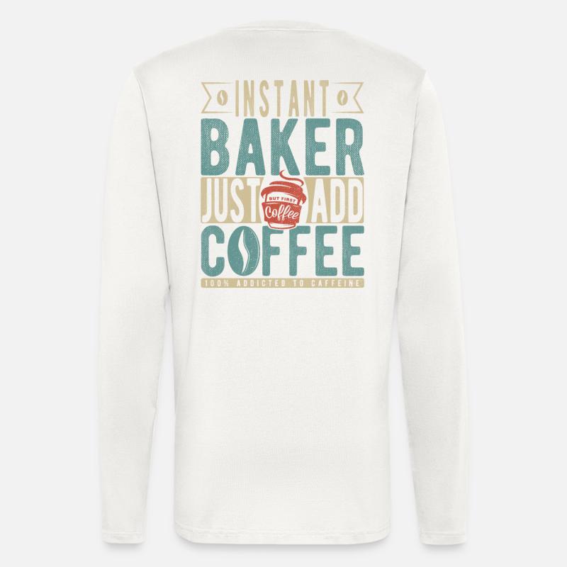 Instant-Bäcker einfach Kaffee hinzufügen - Langarmshirt - made by SPREAD  - OFF WHITE