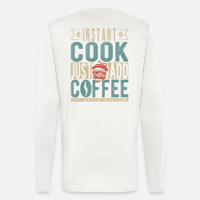 Instant-Kochen Einfach Kaffee hinzufügen - Langarmshirt - made by SPREAD  - OFF WHITE