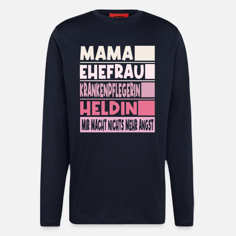 Krankenpflegerin Mama Ehefrau Heldin - Langarmshirt - made by SPREAD - DARK NAVY