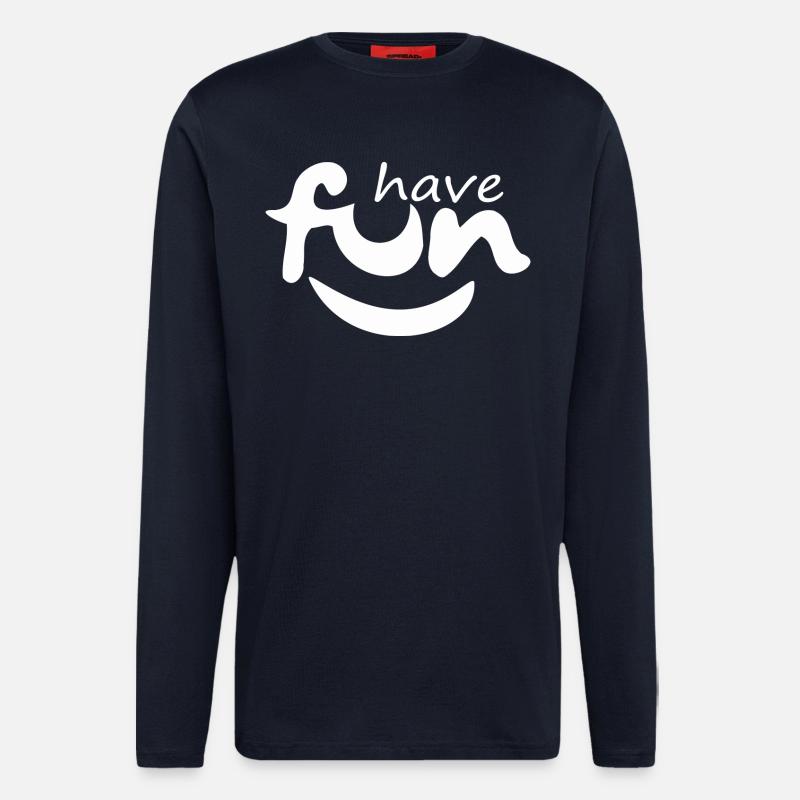Funny, have fun - Longsleeve - made by SPREAD - DARK NAVY