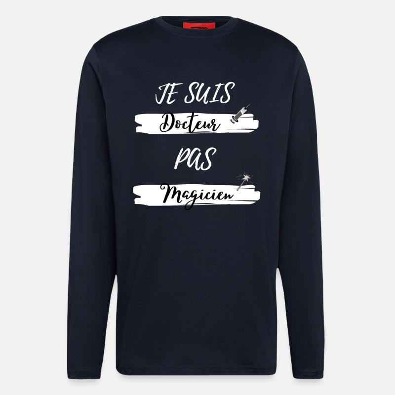 Je suis Docteur pas Magicien - Manches longues bio décontracté fabriqué en UE - DARK NAVY