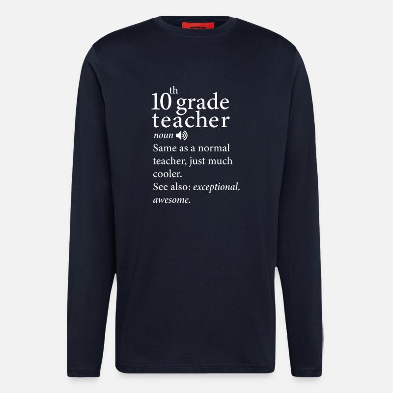 10. Klasse Lehrer Lustige Definition - Langarmshirt - made by SPREAD  - DARK NAVY