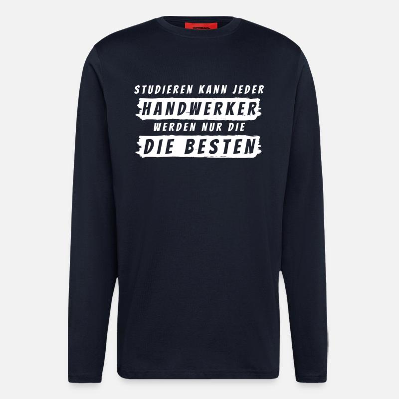 Handwerker Geschenk - Handwerk Statement - Langarmshirt - made by SPREAD  - DARK NAVY