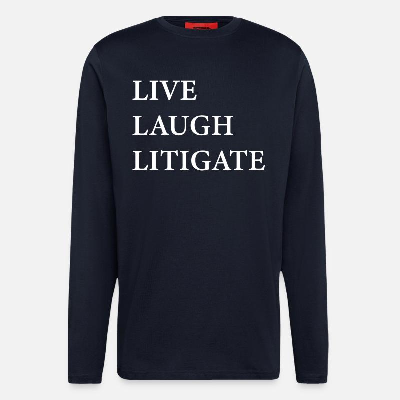 Live Laugh Litigate - Longsleeve - made by SPREAD  - DARK NAVY