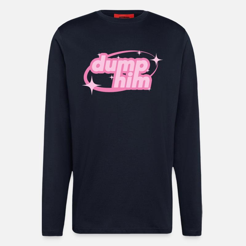Dump Him – Girly Y2K Statement - Langarmshirt - made by SPREAD  - DARK NAVY