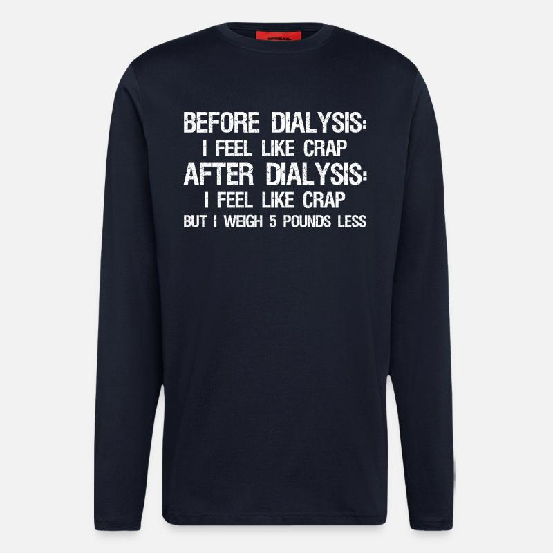 Före dialys och efter dialys en dialys - Organic Relaxed Longsleeve Made in EU - DARK NAVY