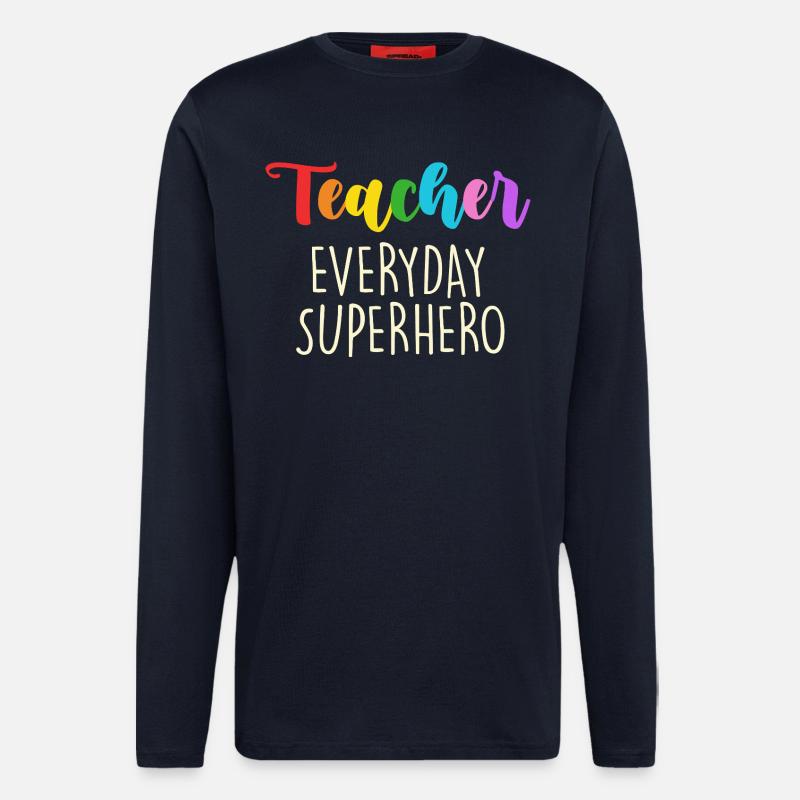 Teacher Everyday Superhero Design - Longsleeve - made by SPREAD  - DARK NAVY