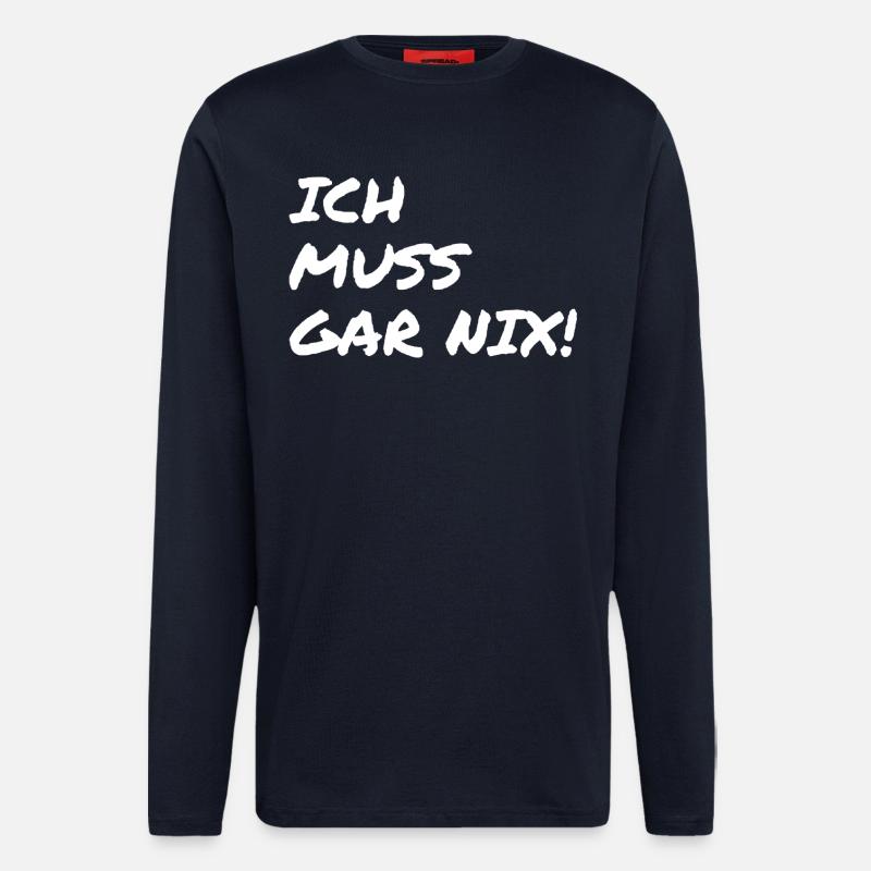 ich muss garnix - Langarmshirt - made by SPREAD  - DARK NAVY