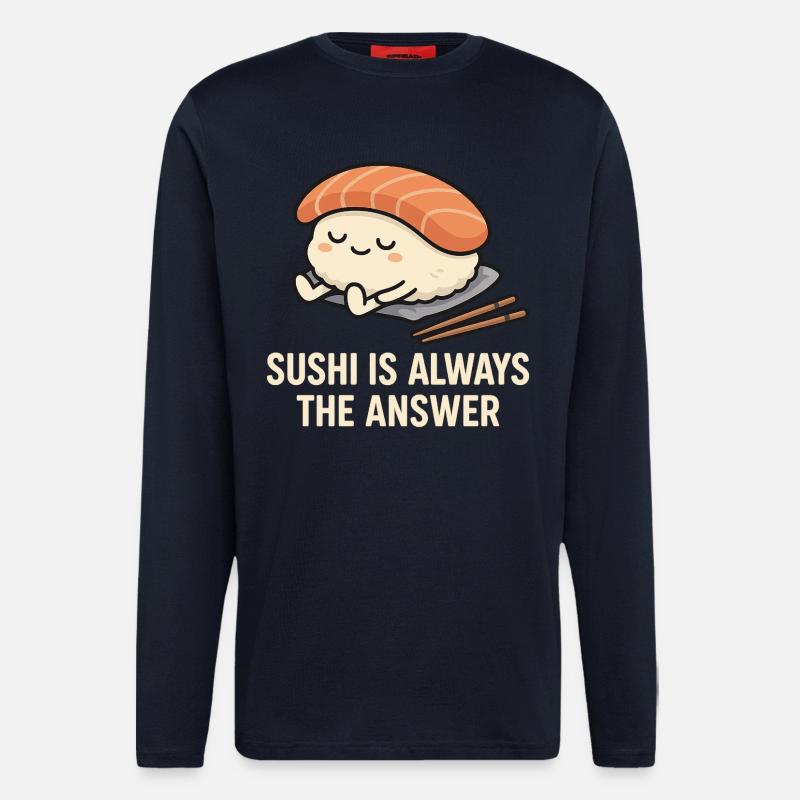 Le sushi est toujours la solution - Manches longues bio décontracté fabriqué en UE - DARK NAVY