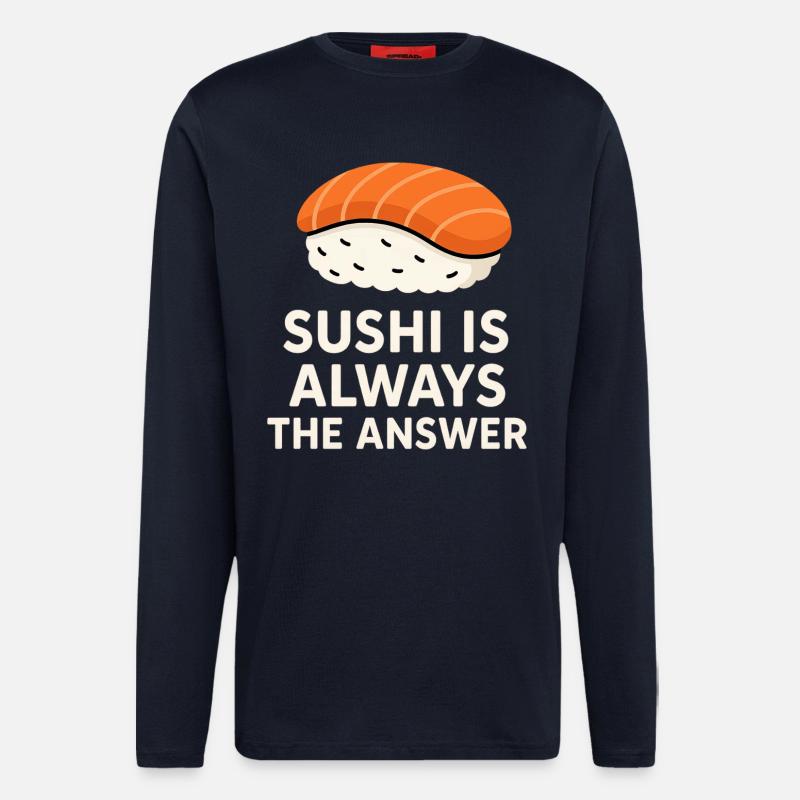 Sushi Is Always The Answer - Longsleeve - made by SPREAD  - DARK NAVY