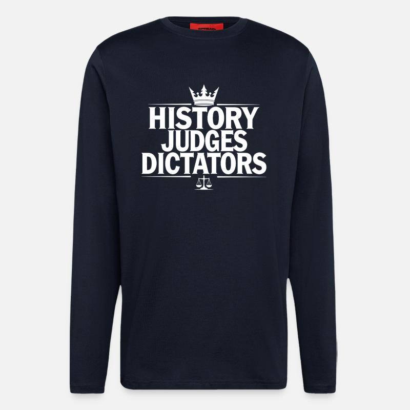 History Judges Dictators Justice Statement - Longsleeve - made by SPREAD  - DARK NAVY