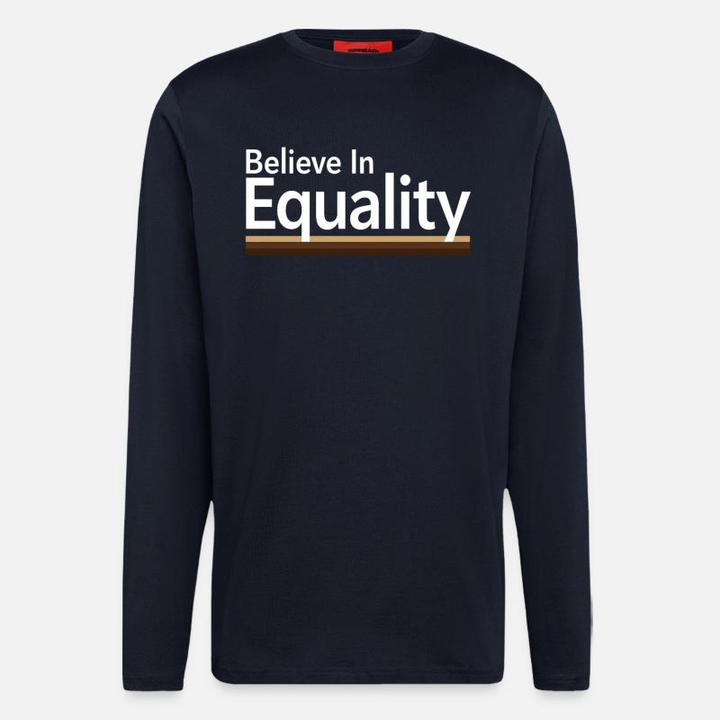 Believe In Equality Statement Gleichberechtigung - Langarmshirt - made by SPREAD  - DARK NAVY