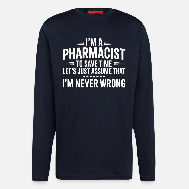 Pharmacist Attitude: Never Wrong - Langarmshirt - made by SPREAD  - DARK NAVY