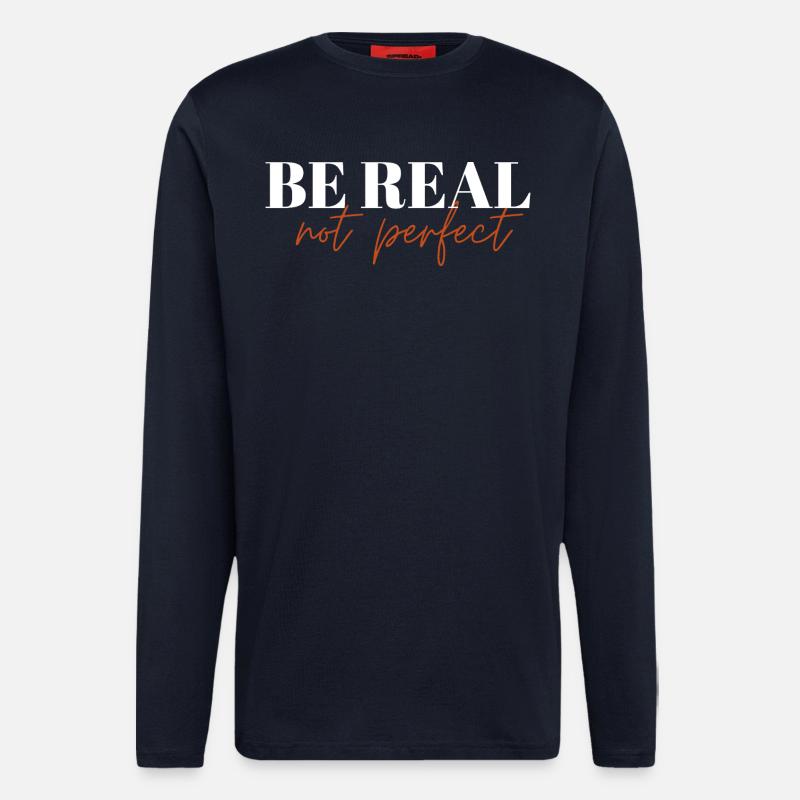 Be Real Not Perfect ! - Longsleeve - made by SPREAD - DARK NAVY