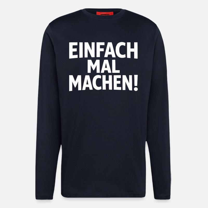 Einfach mal machen - Langarmshirt - made by SPREAD  - DARK NAVY