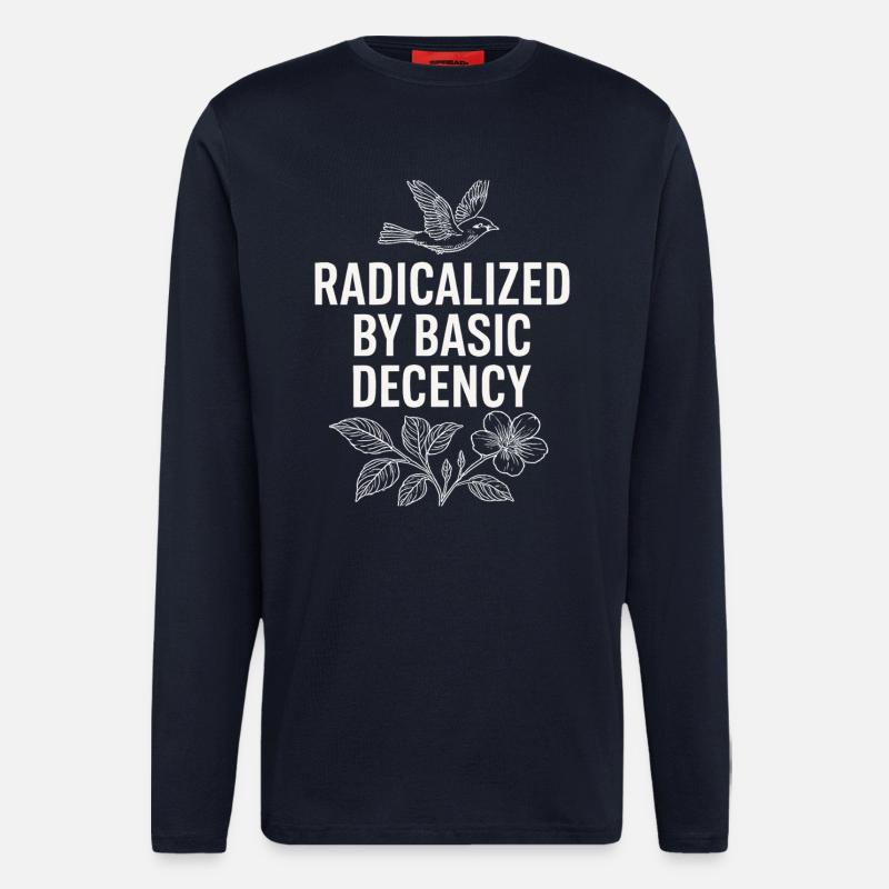 Radicalized by Basic Decency Statement Shirt - Langarmshirt - made by SPREAD - DARK NAVY