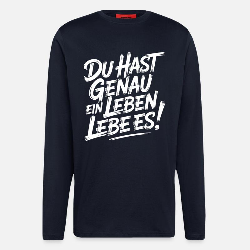 Nur ein Leben – Lebe es - Langarmshirt - made by SPREAD - DARK NAVY