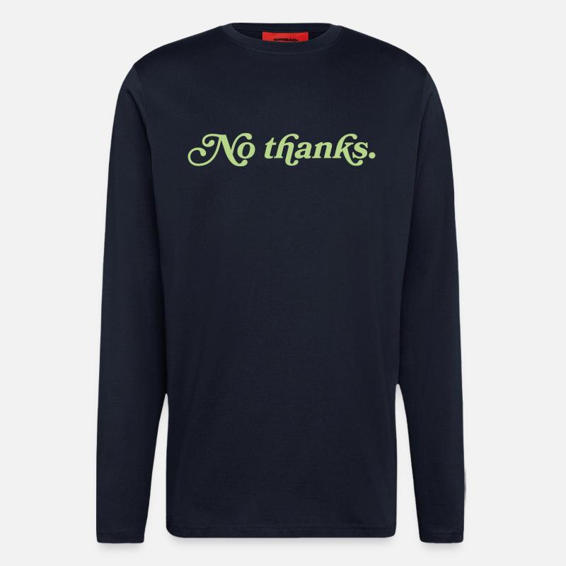 No thanks – Minimalist statement - Longsleeve - made by SPREAD  - DARK NAVY