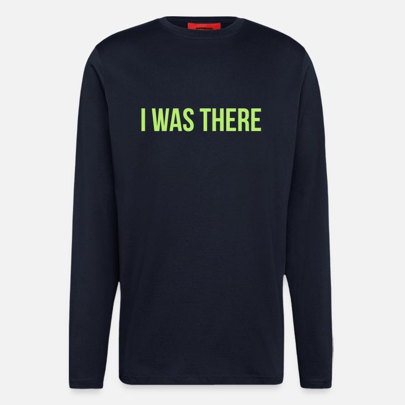i was there - Langarmshirt - made by SPREAD  - DARK NAVY