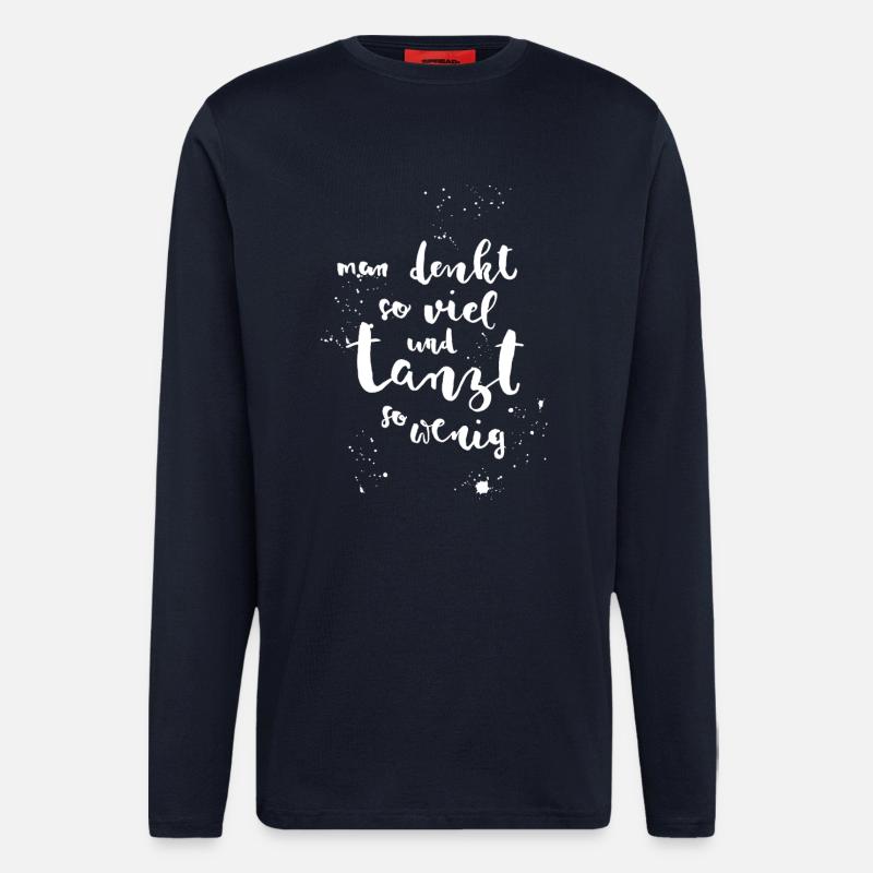 Dancing instead of thinking - Longsleeve - made by SPREAD - DARK NAVY