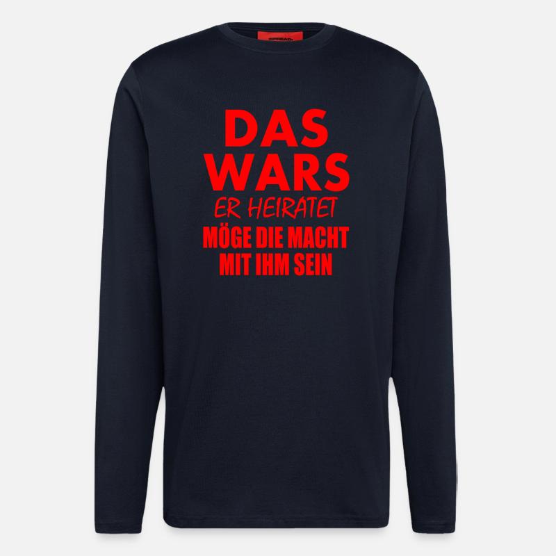 Das wars er heiratet - Langarmshirt - made by SPREAD  - DARK NAVY