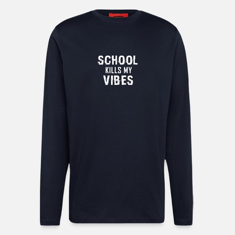 Une école tue mes vibrations - Manches longues bio décontracté fabriqué en UE - DARK NAVY