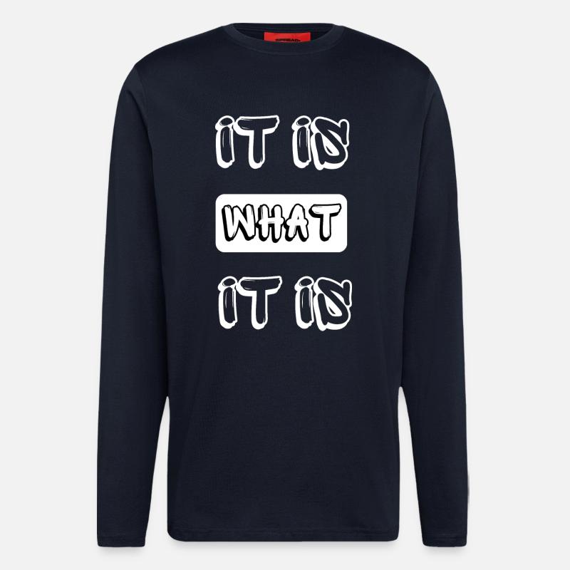 it is what it is - Longsleeve - made by SPREAD  - DARK NAVY