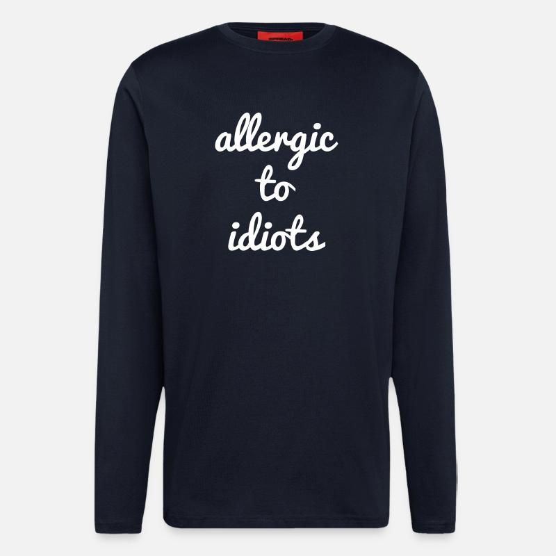 Allergique aux idiots - Manches longues bio décontracté fabriqué en UE - DARK NAVY