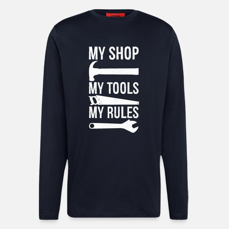 my shop my tools my rules - Manches longues bio décontracté fabriqué en UE - DARK NAVY
