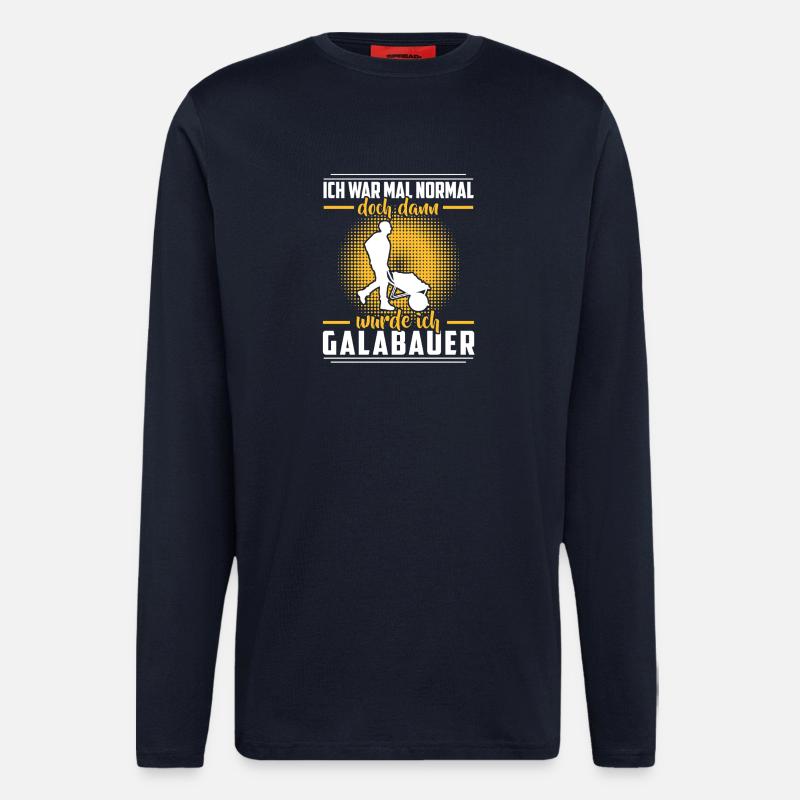 Galabauer war normal Landschaftsgärtner - Langarmshirt - made by SPREAD  - DARK NAVY