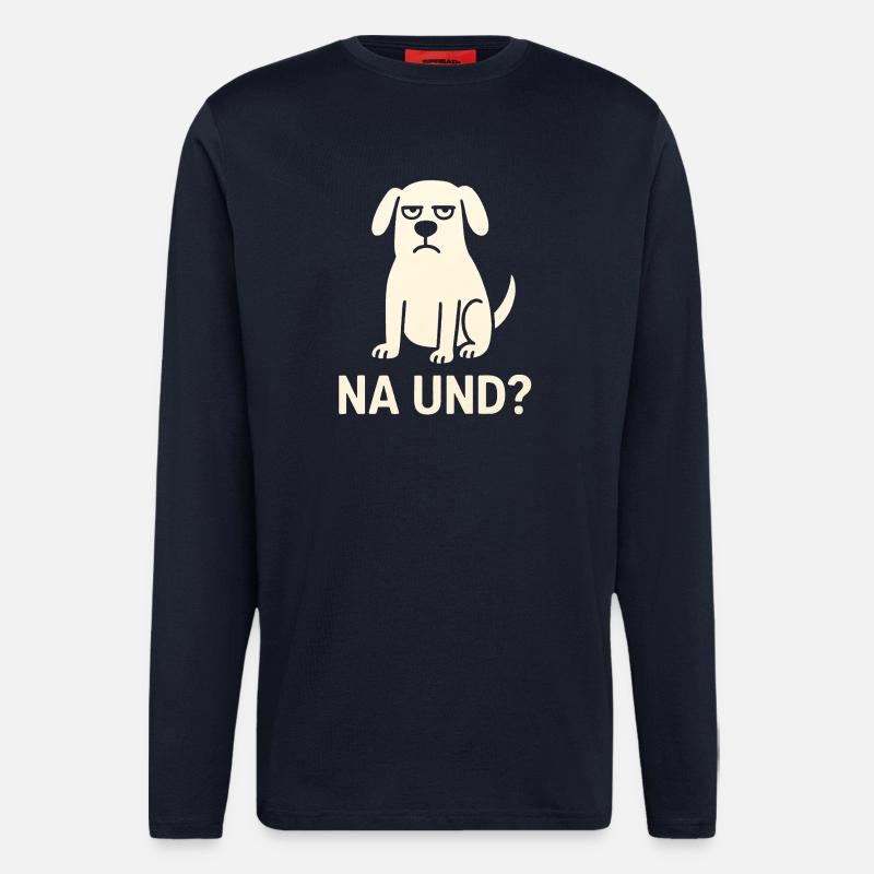 Grummel Hund Na Und Meme - Langarmshirt - made by SPREAD - DARK NAVY