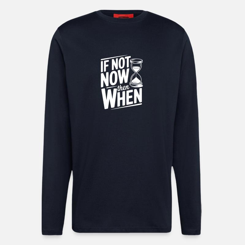 If Not Now then When - Longsleeve - made by SPREAD - DARK NAVY