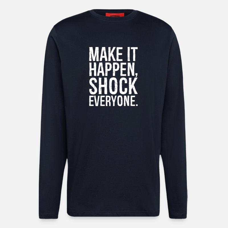 make it happen shock everyone  - Langarmshirt - made by SPREAD  - DARK NAVY