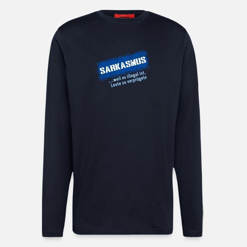 Sarkasmus – …weil es illegal ist (Fun) - Langarmshirt - made by SPREAD  - DARK NAVY