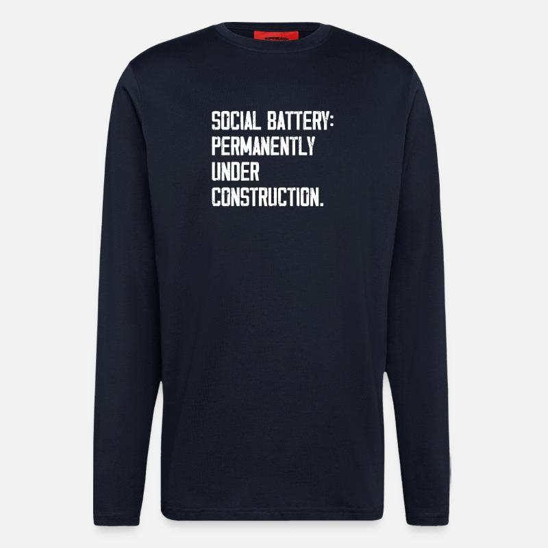 Social Battery: Permanently Under Construction - Langarmshirt - made by SPREAD  - DARK NAVY